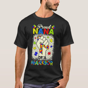 Autism Nana Of Autism Awareness Warrior Support Au T-Shirt