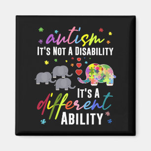 Autism Not A Disability It's A Different Ability E Magnet