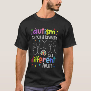 AUTISM Not A Disability It's A Different Ability T-Shirt