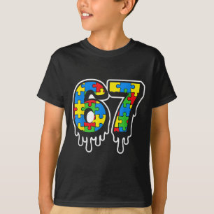 Autism Number 67 Six Seven Drip Life T-Shirt