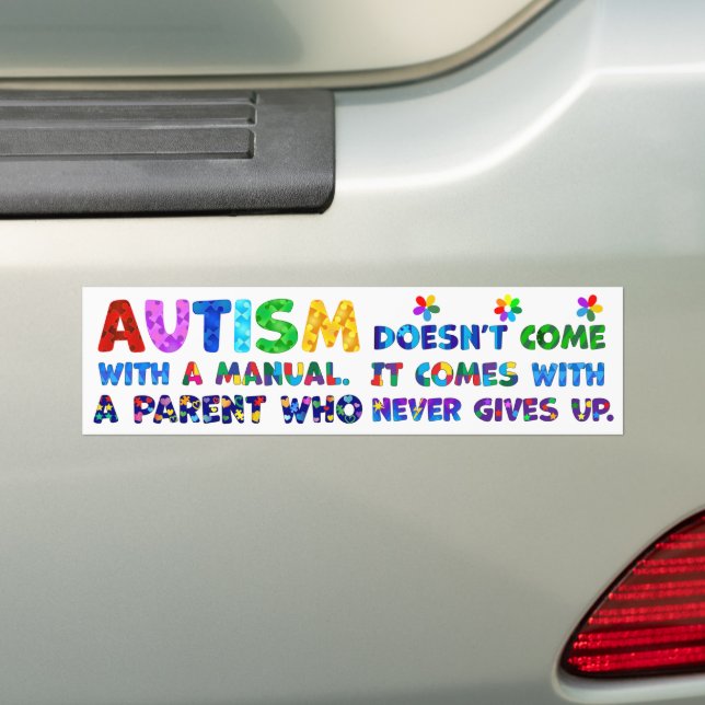 AUTISM Parent Never Gives Up Bumper Sticker (On Car)
