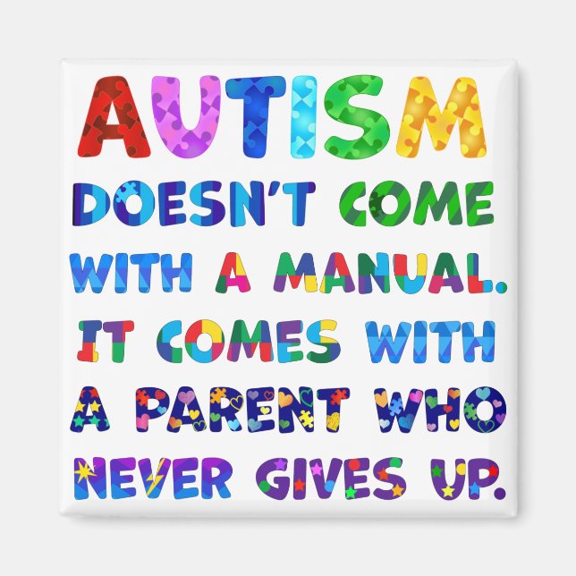 AUTISM Parent Never Gives Up Magnet (Front)