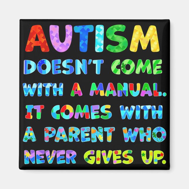 AUTISM Parent Never Gives Up Magnet (Front)