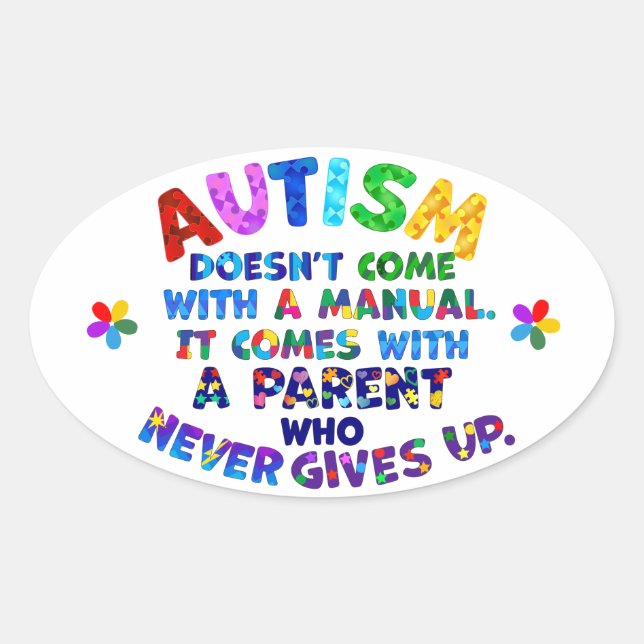 AUTISM Parent Never Gives Up Oval Sticker (Front)
