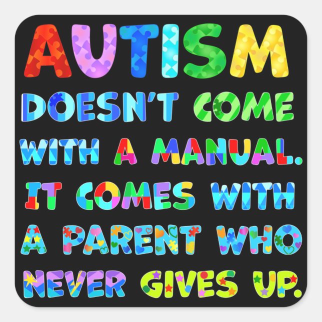 AUTISM Parent Never Gives Up Square Sticker (Front)