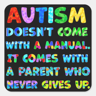 AUTISM Parent Never Gives Up Square Sticker