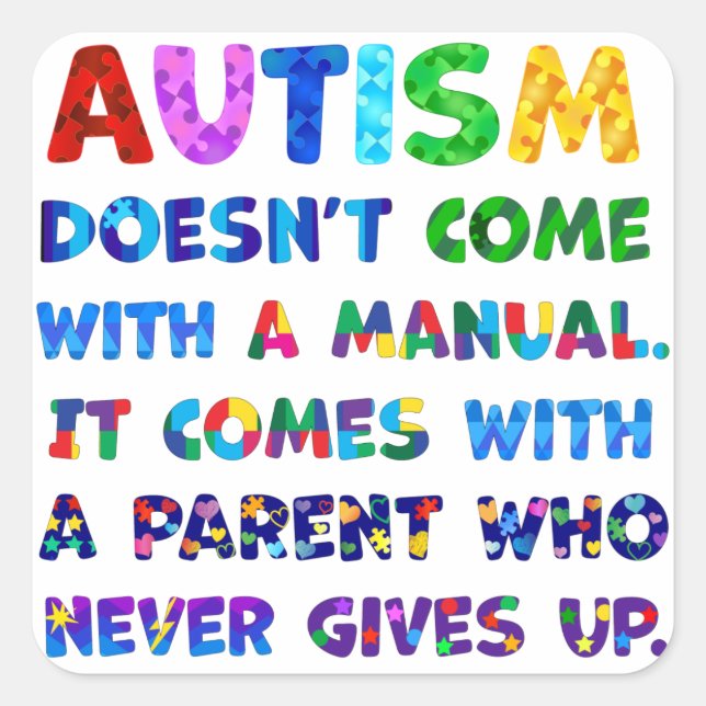 AUTISM Parent Never Gives Up Square Sticker (Front)