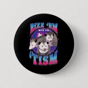 Autism Possum Lover Gift Rizz Em With The Tism Fun 6 Cm Round Badge