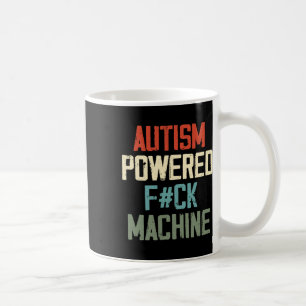 Autism Powered F#ck Machine Retro Health Apparel M Coffee Mug