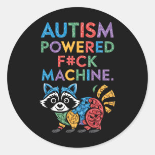 Autism Powered F#k Machine Funny Meme Racoon Auti Classic Round Sticker