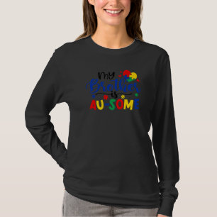Autism Puzzle My Brother Au Some Autism Awareness T-Shirt