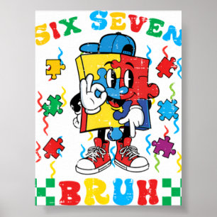 Autism Puzzle Six Seven 67 Bru Poster