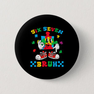 Autism puzzle six seven bruh awareness 6 7 boys cm round badge