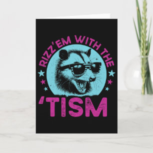 Autism Racoon Funny Joke Rizz Em With The Tism Me Card