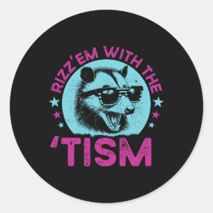 Autism Racoon Funny Joke Rizz Em With The Tism Me Classic Round Sticker