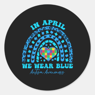 Autism Rainbow In April We Wear Blue Autism Awaren Classic Round Sticker