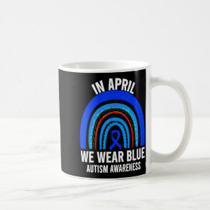 Autism rainbow in april wear blue autism awareness coffee mug