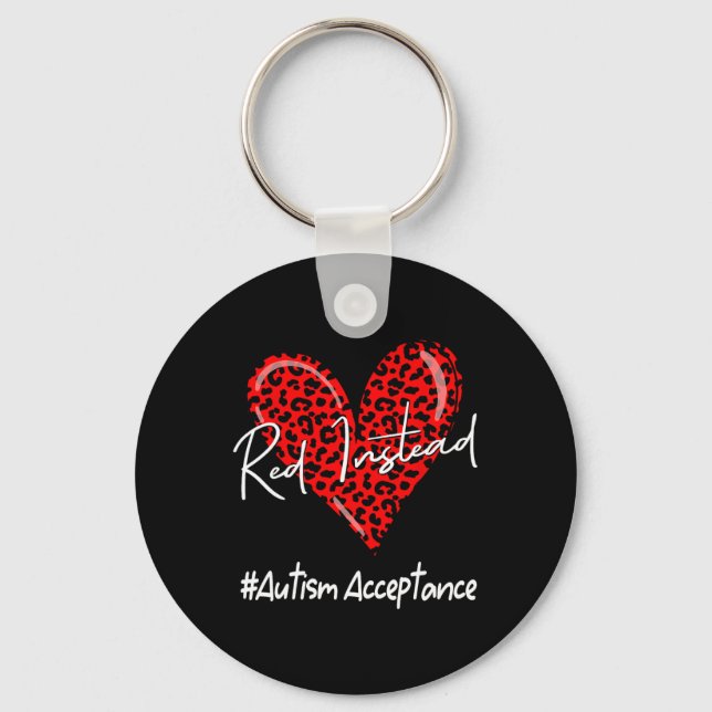 Autism - Red Instead - Acceptance Not Awareness #r Key Ring (Front)