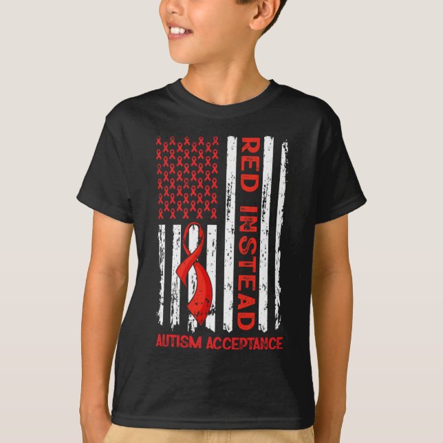 Autism - Red Instead - Acceptance Not Awareness #r T-Shirt (Front)