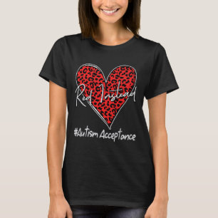 Autism - Red Instead - Acceptance Not Awareness #r T-Shirt