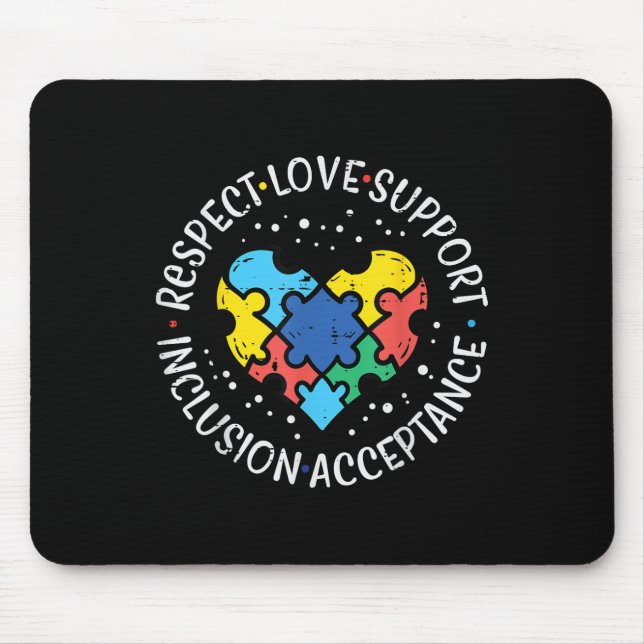 Autism Respect Love Inclusion Acceptance Awareness Mouse Pad (Front)