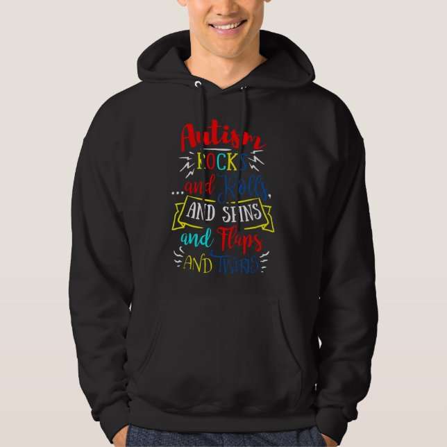 Autism Rock And Rolls And Spins And Flaps And Twir Hoodie (Front)