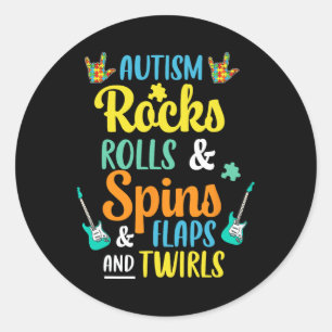 Autism Rocks And Rolls Spins And Flaps And Twirls Classic Round Sticker