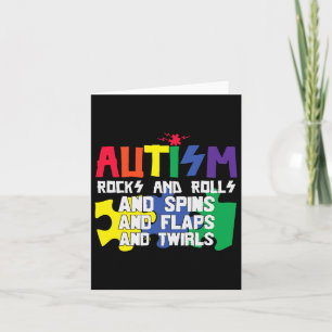 Autism Rocks Rolls Spins Flaps And Twirls Card