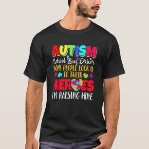 Autism School Bus Driver some people look to their T-Shirt