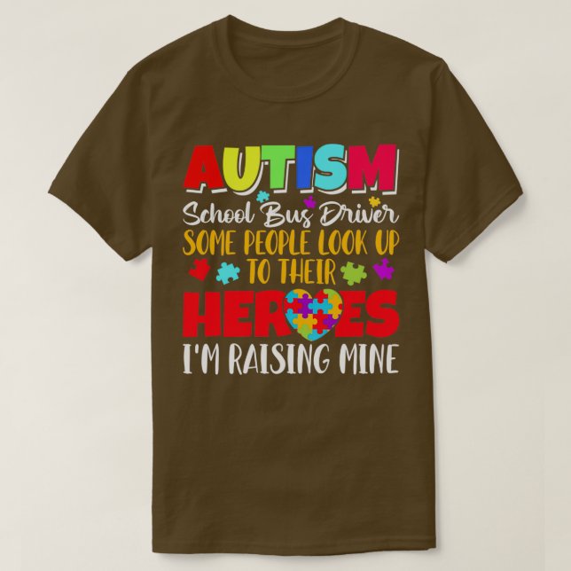 Autism School Bus Driver some people look to their T-Shirt (Design Front)