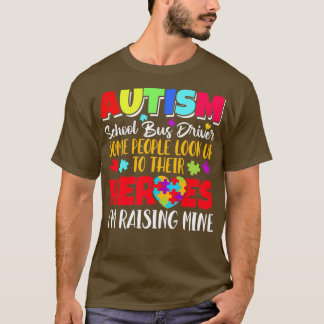 Autism School Bus Driver some people look to their T-Shirt