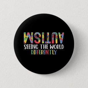 Autism Seeing The World Differently Autism Awarene 6 Cm Round Badge