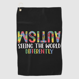 Autism Seeing The World Differently Autism Awarene Golf Towel