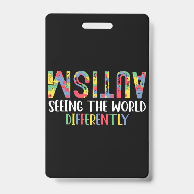 Autism Seeing The World Differently Autism Awarene ID Badge (Front)
