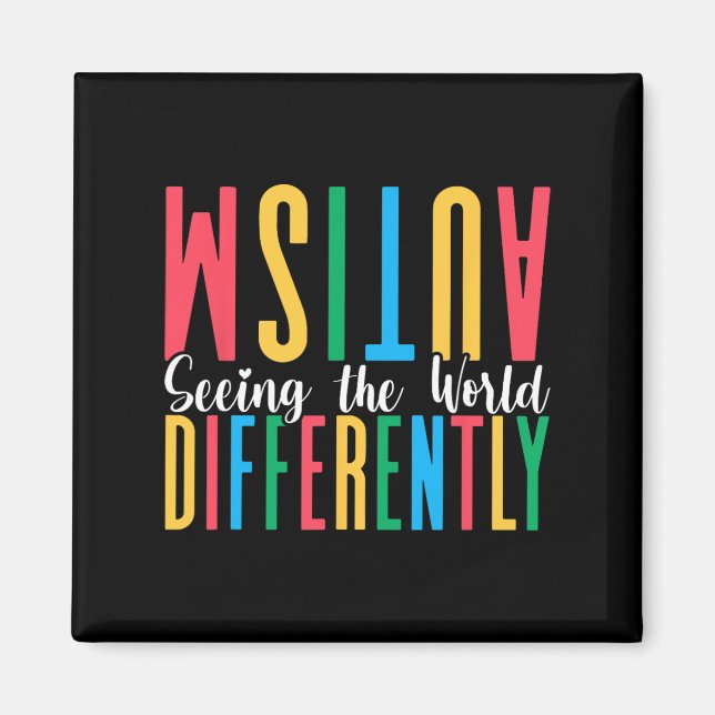 Autism Seeing The World Differently Autism Awarene Magnet (Front)