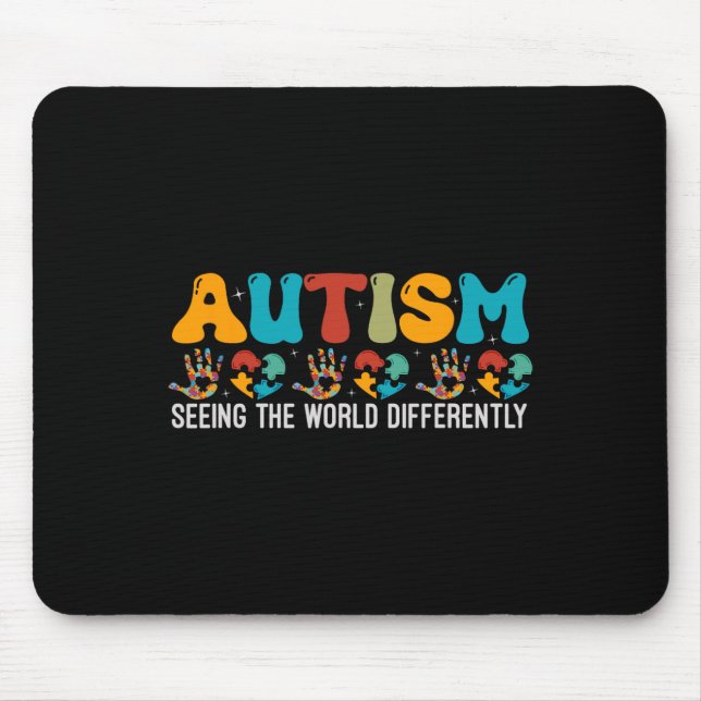 Autism Seeing The World Differently Autism Awarene Mouse Pad (Front)