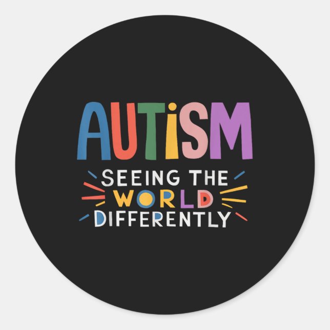 Autism Seeing The World Differently Support Autism Classic Round Sticker (Front)