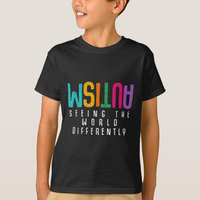 Autism Seeing The World Differently Support Autism T-Shirt (Front)
