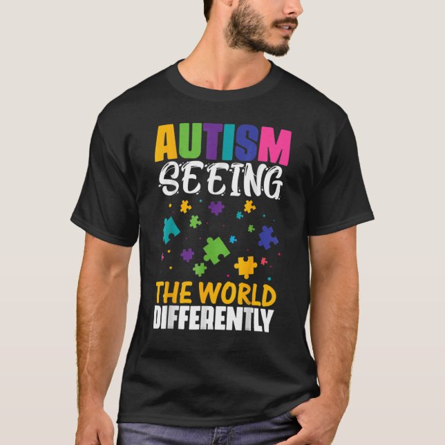 Autism Seeing The World Differently T-Shirt (Front)