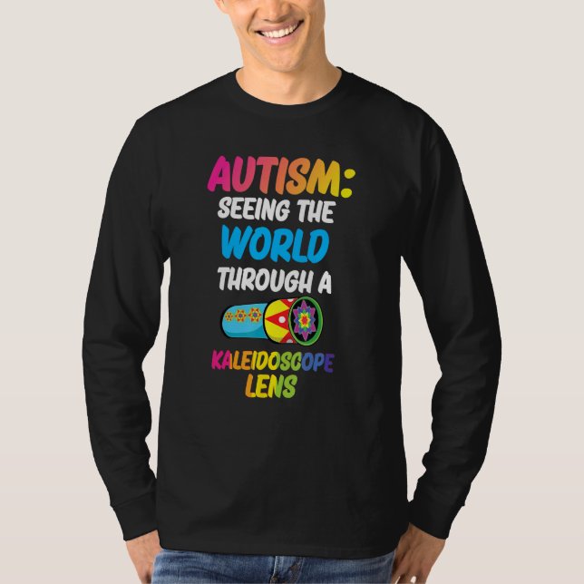 Autism Seeing The World Through A Kaleidescope Len T-Shirt (Front)