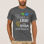 Autism Shine a Light Matching Team Custom T-Shirt<br><div class="desc">For many people, Autism Awareness comes around in April, for some, the awareness is everyday. This Autism Awareness Support design says Shine a Light on Autism. Wear it with pride and show the world you support and proud to be an advocate. Wear your passion on your sleeve and show the...</div>