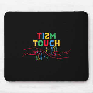 Autism Shirt Funny Tism Touch Autistic Meme Autism Mouse Pad