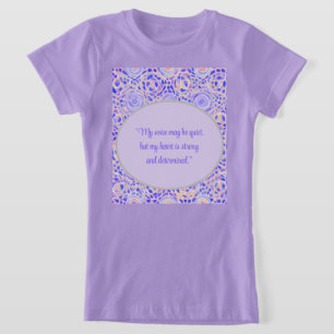 Autism shirt - Quiet Voice, Strong Heart