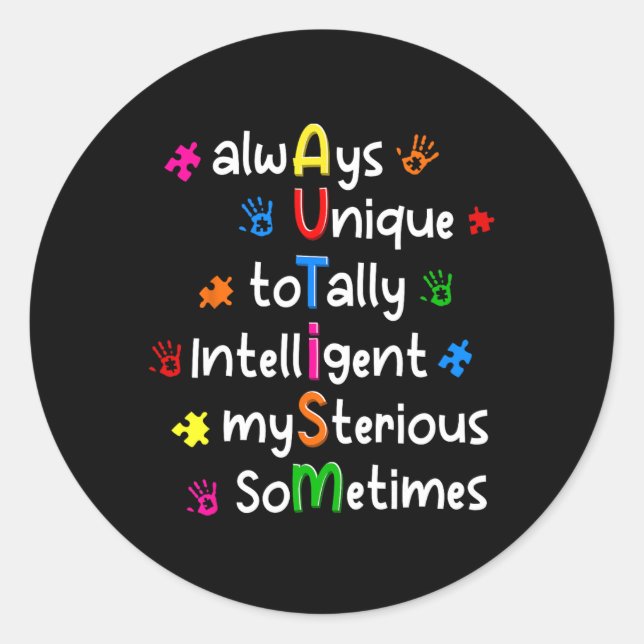 Autism Shirts Always Unique Totally Intelligent My Classic Round Sticker (Front)