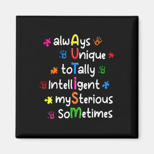 Autism Shirts Always Unique Totally Intelligent My Magnet