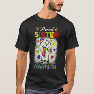 Autism Sister Of Autism Awareness Warrior Support  T-Shirt