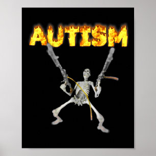 Autism Skeleton Funny Oddly Specific Dank Meme 3 Poster