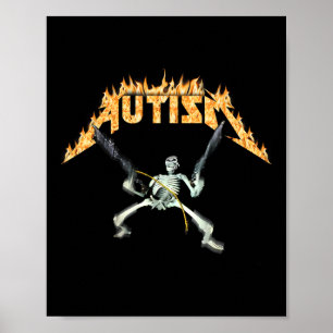 Autism Skeleton Meme Funny Men Women Kids Poster