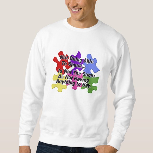 Autism Speaking Sweatshirt (Front)