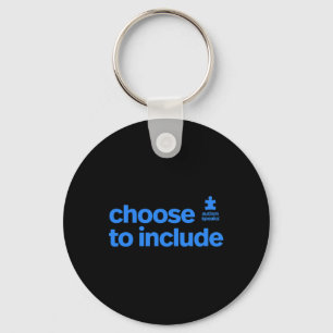Autism Speaks - Autism Awareness Choose To Include Key Ring